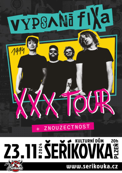 23.11. 2024 / Vypsaná fixa - XXX TOUR + Znouzecnost
